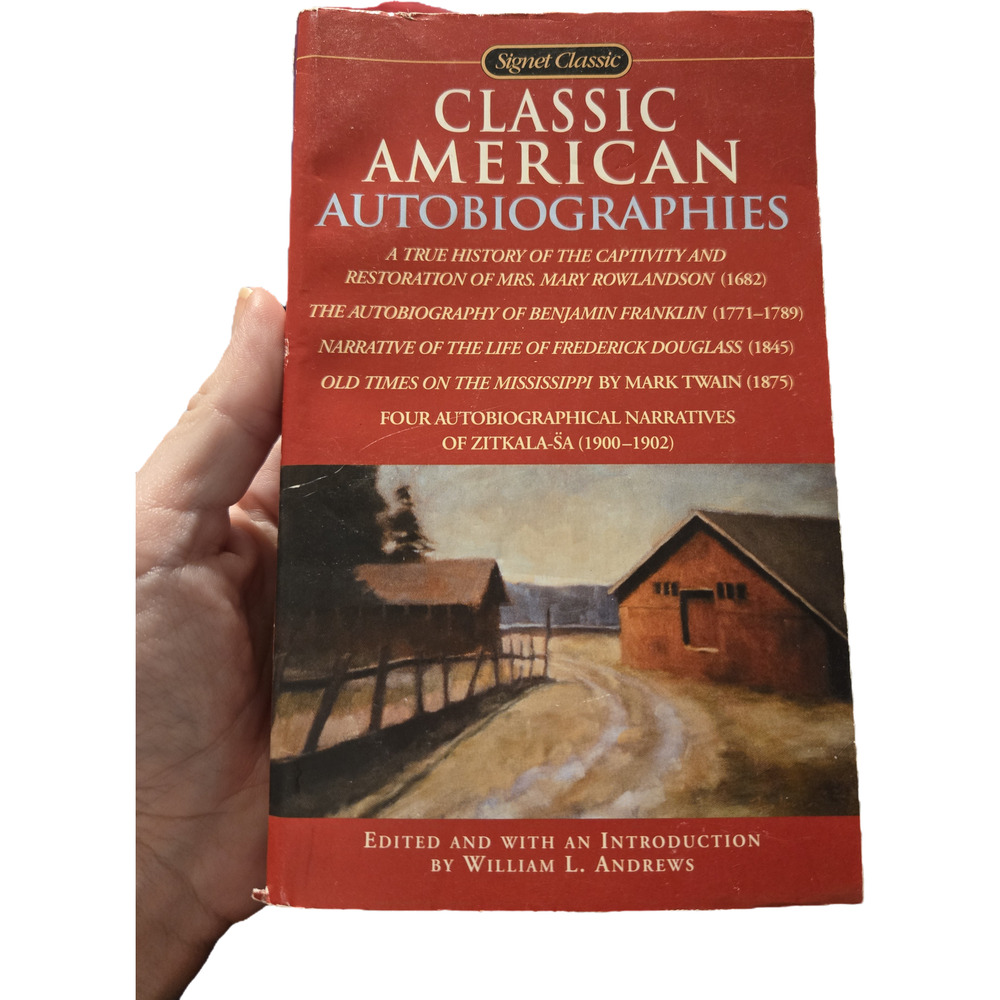 Classic American autobiographies edited by William L. Andrews 0451529154 signet